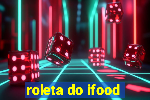 roleta do ifood